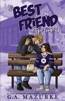 G A Mazurke, Serena Akeroyd - Best Friend Experiment (paperback), Häftad. Tillgänglighet: Lägg i varukorg