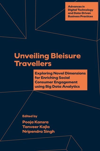 Nripendra Singh, Tanveer Kajla, Pooja Kansra - Unveiling Bleisure Travellers, E-bok