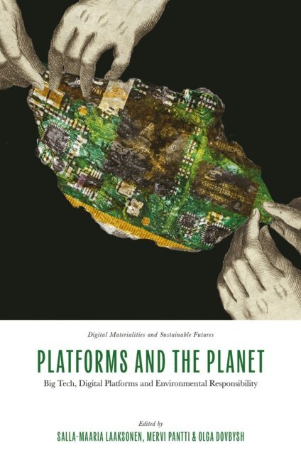 Olga Dovbysh, Mervi Pantti, Salla-Maaria Laaksonen - Platforms and the Planet, E-bok