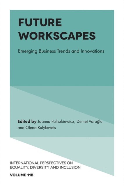 Olena Kulykovets, Demet Varoglu, Joanna Paliszkiewicz - Future Workscapes, E-bok