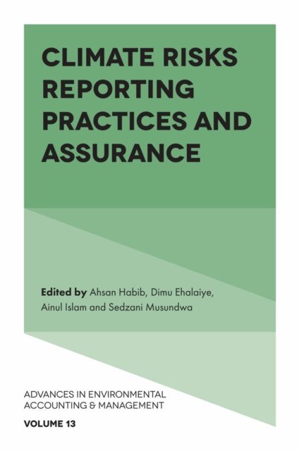 Sedzani Musundwa, Ainul Islam, Dimu Ehalaiye, Ahsan Habib - Climate Risks Reporting Practices and Assurance, E-bok