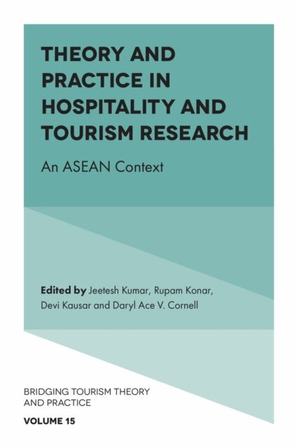 Daryl Ace V. Cornell, Devi Kausar, Rupam Konar, Jeetesh Kumar - Theory and Practice in Hospitality and Tourism Research, E-bok