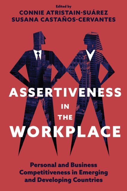 Susana Castanos-Cervantes, Connie Atristain-Suarez - Assertiveness in the Workplace, E-bok