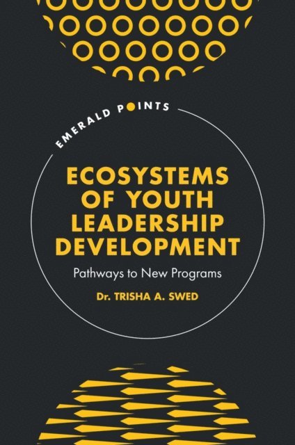 Trisha Swed - Ecosystems of Youth Leadership Development, E-bok