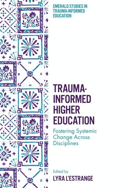 Lyra L'Estrange - Trauma-Informed Higher Education, E-bok