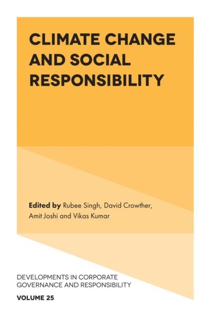 Vikas Kumar, Amit Joshi, David Crowther, Rubee Singh - Climate Change and Social Responsibility, E-bok