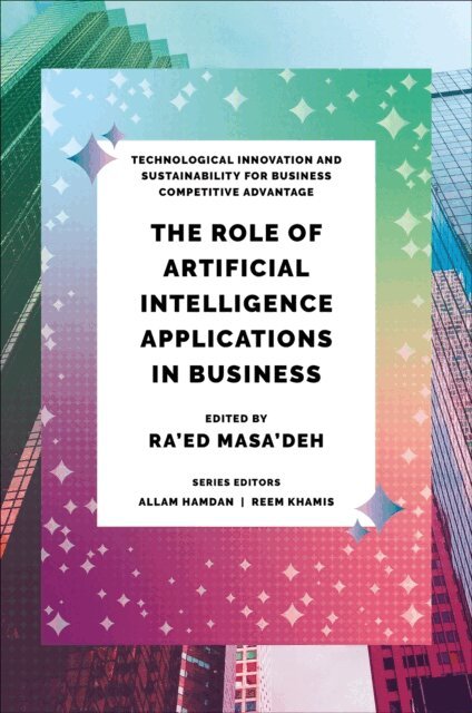 Ra'ed Masa'deh - Role of Artificial Intelligence Applications in Business, E-bok