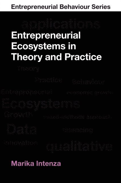Marika Intenza - Entrepreneurial Ecosystems in Theory and Practice, E-bok