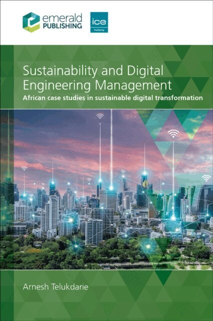 Arnesh Telukdarie - Sustainability and Digital Engineering Management, E-bok
