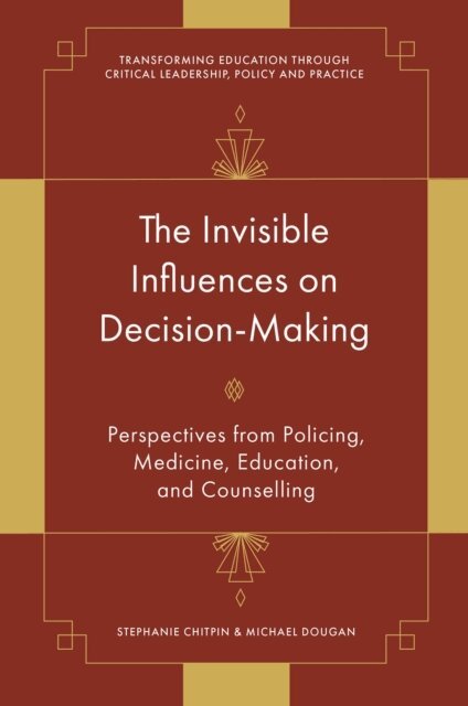 Michael Dougan, Stephanie Chitpin - Invisible Influences on Decision-Making, E-bok