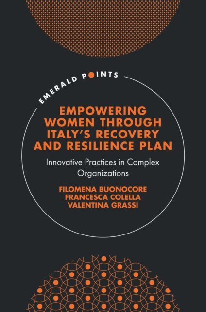 Valentina Grassi, Francesca Colella, Filomena Buonocore - Empowering Women Through Italy's Recovery and Resilience Plan, E-bok