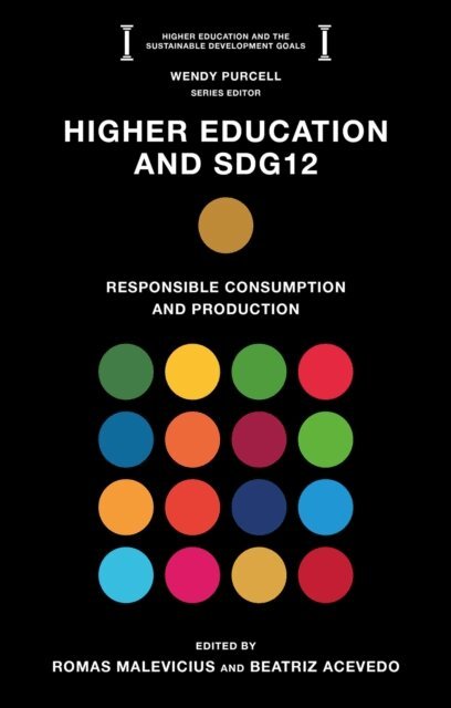 Beatriz Acevedo, Romas Malevicius - Higher Education and SDG12, E-bok