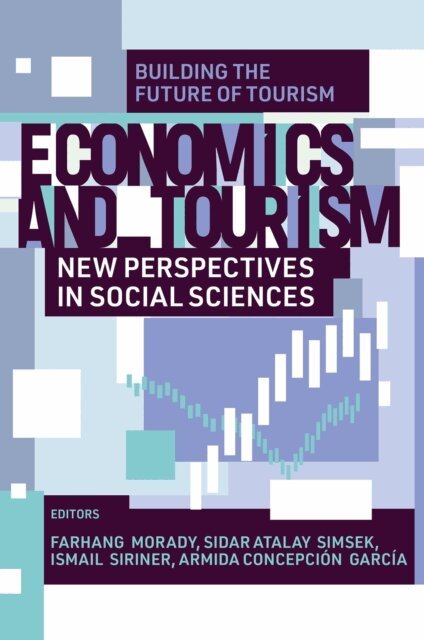 Armida Concepcion Garcia, Ismail Siriner, Sidar Atalay Simsek, Farhang Morady - Economics and Tourism, E-bok