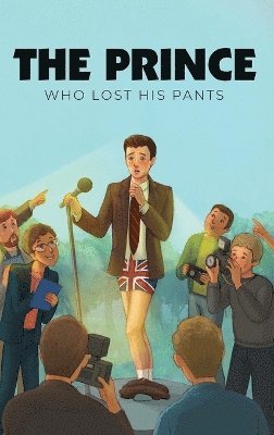 D F Zaman - Prince Who Lost His Pants, Inbunden