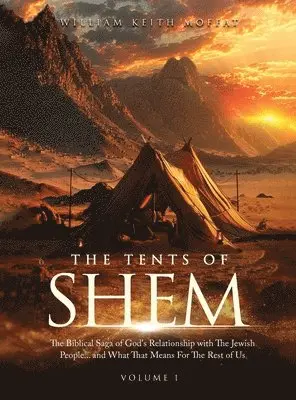 William Keith Moffat - Tents of Shem, Inbunden. Tillgänglighet: Lägg i varukorg