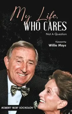 Robert Bob Sockolov - My Life, Who Cares, Not a Question, Inbunden. Tillgänglighet: Lägg i varukorg