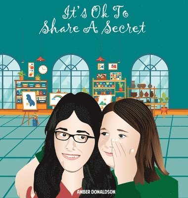 Amber Donaldson - It's ok to share a secret, Inbunden