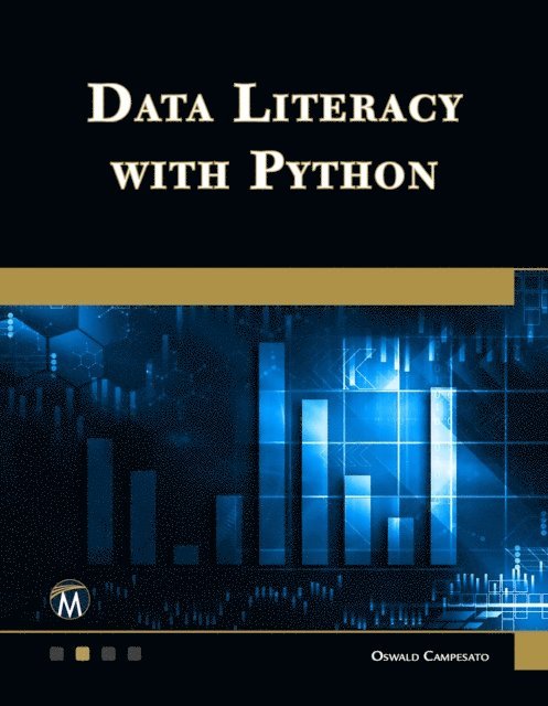 Oswald Campesato, Mercury Learning and Information - Data Literacy With Python, E-bok