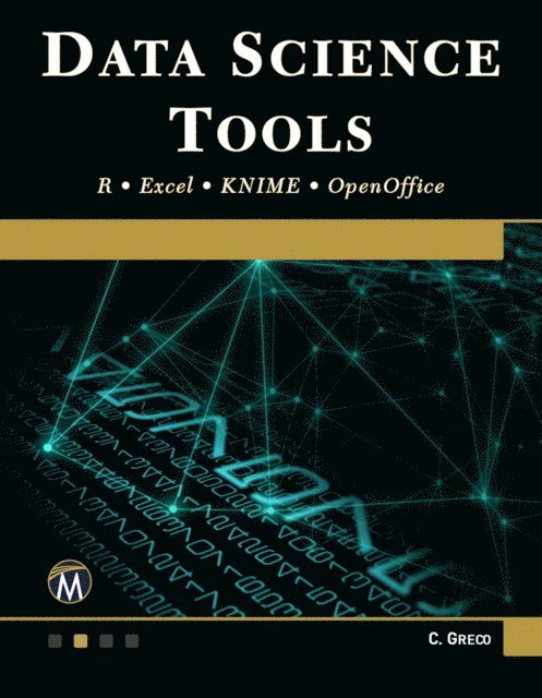 Christopher Greco, Mercury Learning and Information - Data Science Tools, E-bok