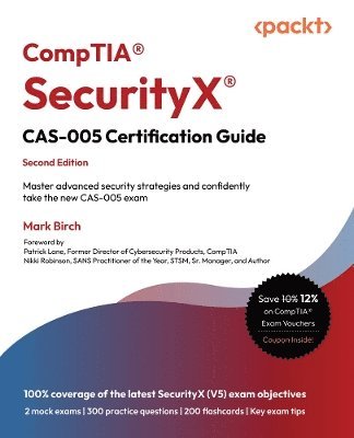 Mark Birch - CompTIA® SecurityX® CAS-005 Certification Guide, Häftad
