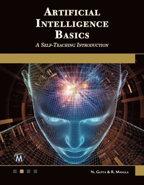 R. Mangla, N. Gupta, Mercury Learning and Information - Artificial Intelligence Basics, E-bok