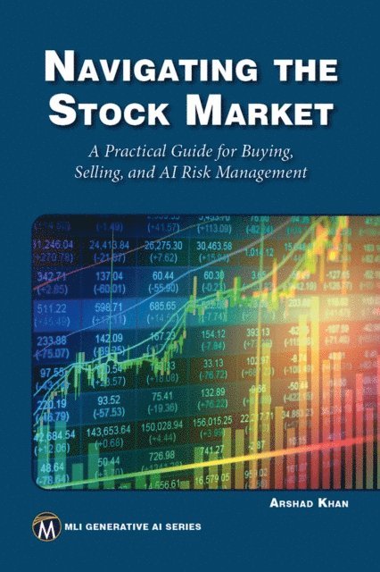 Arshad Khan, Mercury Learning and Information - Navigating the Stock Market, E-bok