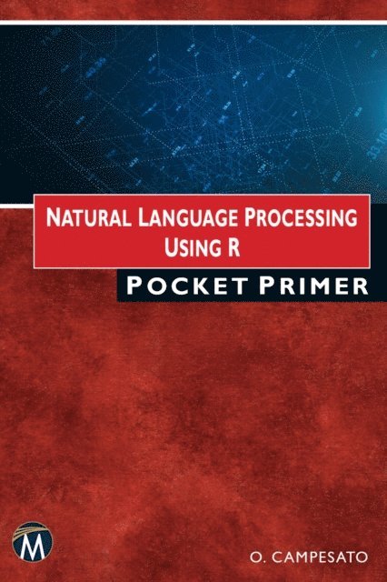 Oswald Campesato, Mercury Learning and Information - Natural Language Processing using R Pocket Primer, E-bok