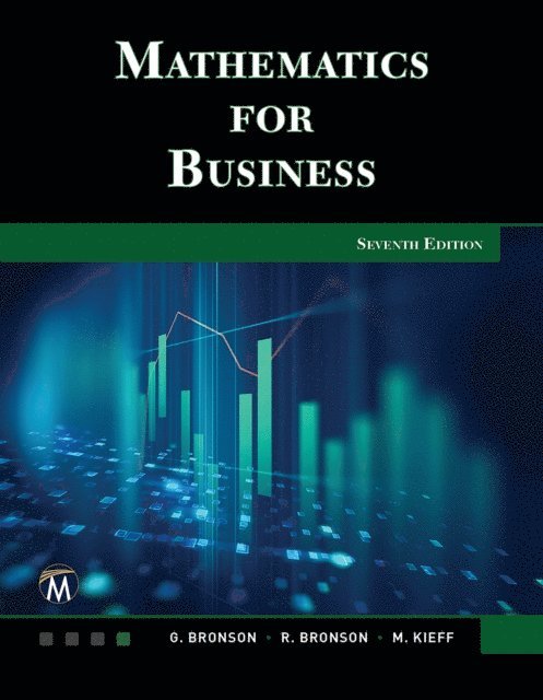 Maureen Kieff, Richard Bronson, Gary Bronson, Mercury Learning and Information - Mathematics for Business, E-bok