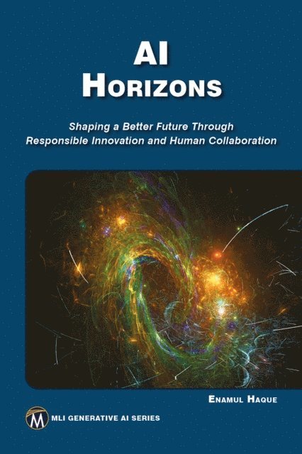 Enamul Haque, Mercury Learning and Information - AI Horizons, E-bok