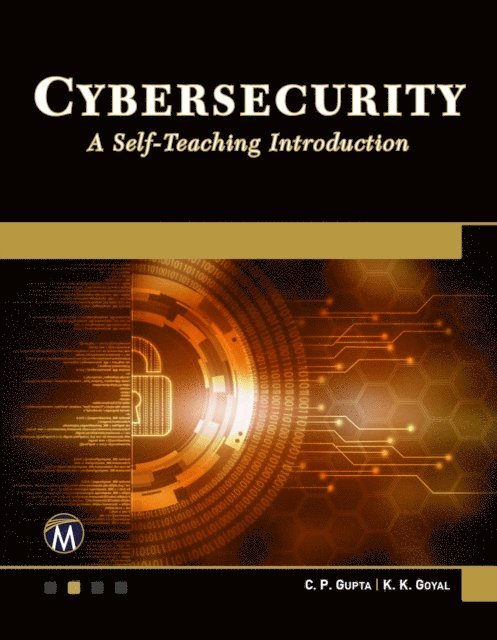 K. K. Goyal, C. P. Gupta, Mercury Learning and Information - Cybersecurity, E-bok