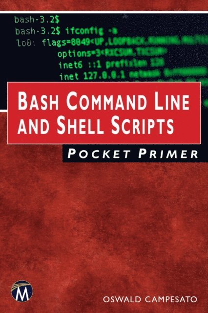 Oswald Campesato, Mercury Learning and Information - Bash Command Line and Shell Scripts Pocket Primer, E-bok