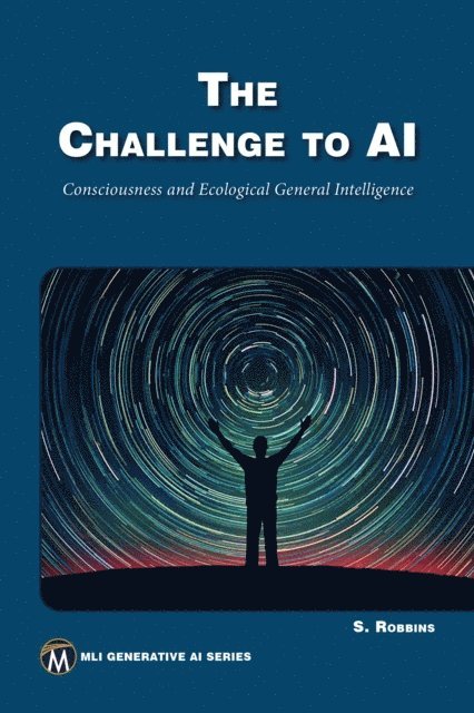 Stephen Robbins, Mercury Learning and Information - Challenge to AI, E-bok
