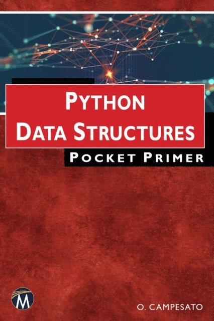 Oswald Campesato, Mercury Learning and Information - Python Data Structures Pocket Primer, E-bok