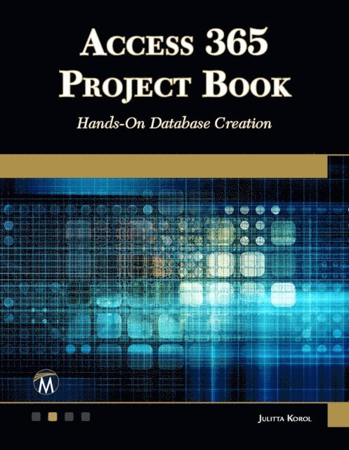 Julitta Korol, Mercury Learning and Information - Access 365 Project Book, E-bok