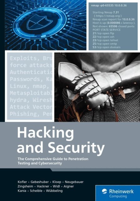 Matthias Wubbeling, Tobias Scheible, Stefan Kania, Roland Aigner, Markus Widl, Thomas Hackner, Andre Zingsheim, Frank Neugebauer, Peter Kloep, Klaus Gebeshuber, Michael Kofler, Inc Rheinwerk Publishing - Hacking and Security, E-bok. Tillgänglighet: Lägg i varukorg