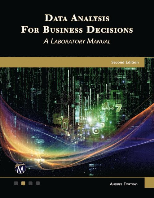 Andres Fortino, Mercury Learning and Information - Data Analysis for Business Decisions, E-bok