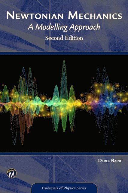 Derek Raine, Mercury Learning and Information - Newtonian Mechanics, E-bok