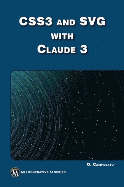 Oswald Campesato, Mercury Learning and Information - CSS3 and SVG with Claude 3, E-bok