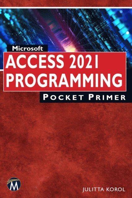 Julitta Korol, Mercury Learning and Information - Microsoft Access 2021 Programming Pocket Primer, E-bok