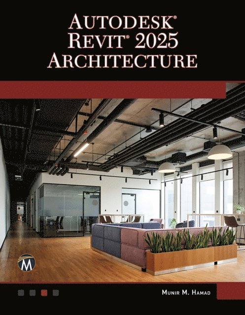 Munir Hamad, Mercury Learning and Information - Autodesk Revit 2025 Architecture, E-bok