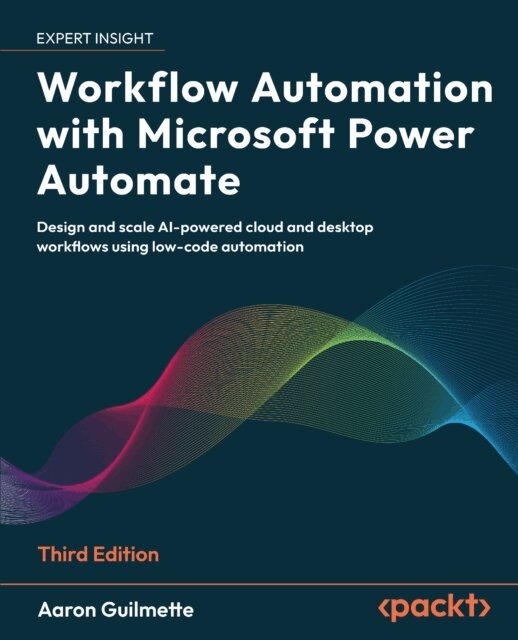 Aaron Guilmette - Workflow Automation with Microsoft Power Automate, E-bok