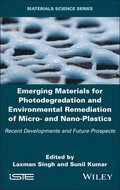 Emerging Materials for Photodegradation and Environmental Remediation of Micro- and Nano-Plastics
