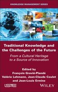 Traditional Knowledge and the Challenges of the Future