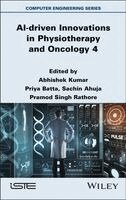 Abhishek Kumar, Priya Batta, Sachin Ahuja, Pramod Singh Rathore - AI-driven Innovations in Physiotherapy and Oncology 4, Inbunden