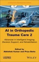 Abhishek Kumar, Priya Batta - AI in Orthopedic Trauma Care 2, Inbunden