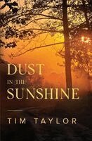 Tim Taylor - Dust in the Sunshine, Häftad. Tillgänglighet: Lägg i varukorg