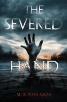 M. S. Edwards - Severed Hand, Häftad. Tillgänglighet: Lägg i varukorg