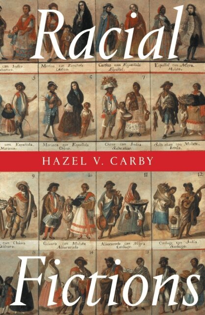 Hazel V Carby - Racial Fictions, E-bok