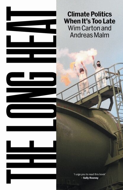 Andreas Malm, Wim Carton - Long Heat, E-bok