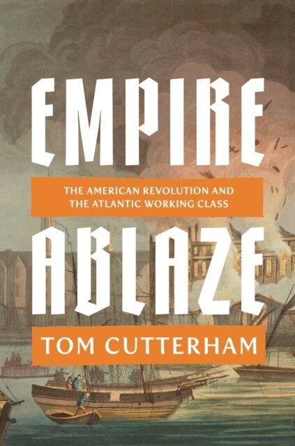 Tom Cutterham - Empire Ablaze, E-bok. Tillgänglighet: Lägg i varukorg